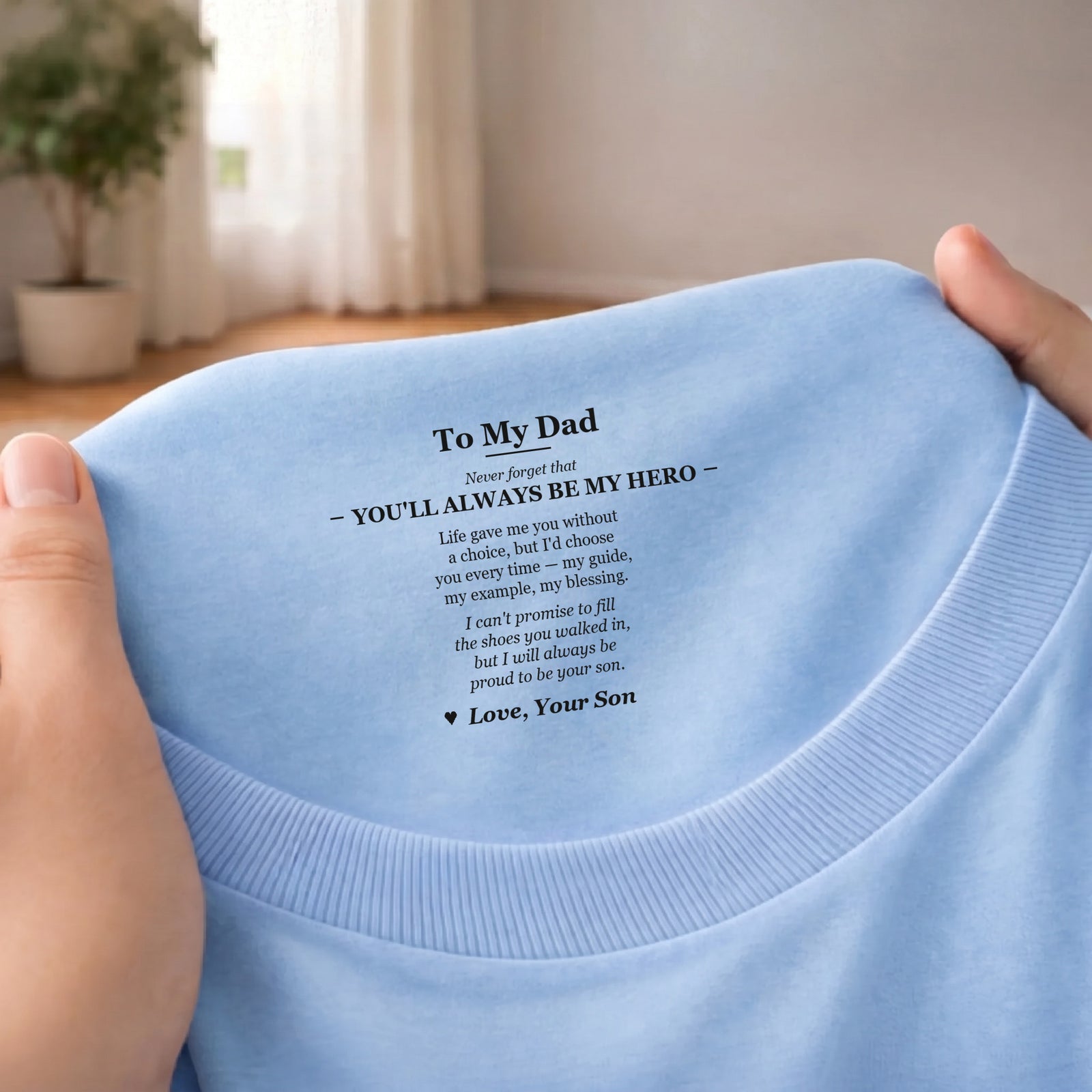 Hidden message You'll always be my hero on light blue t-shirt