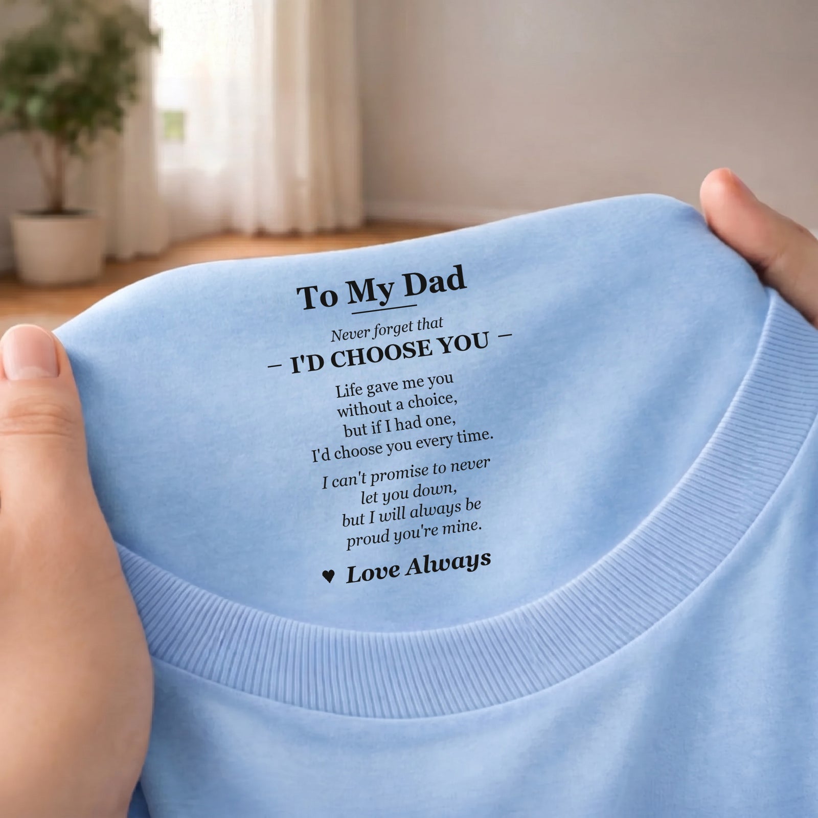 Hidden message I'd choose you every time on light blue t-shirt