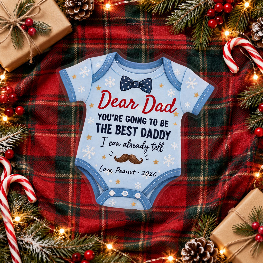 Personalized Dear Daddy, You're Going To Be The Best Daddy ornament flat lay