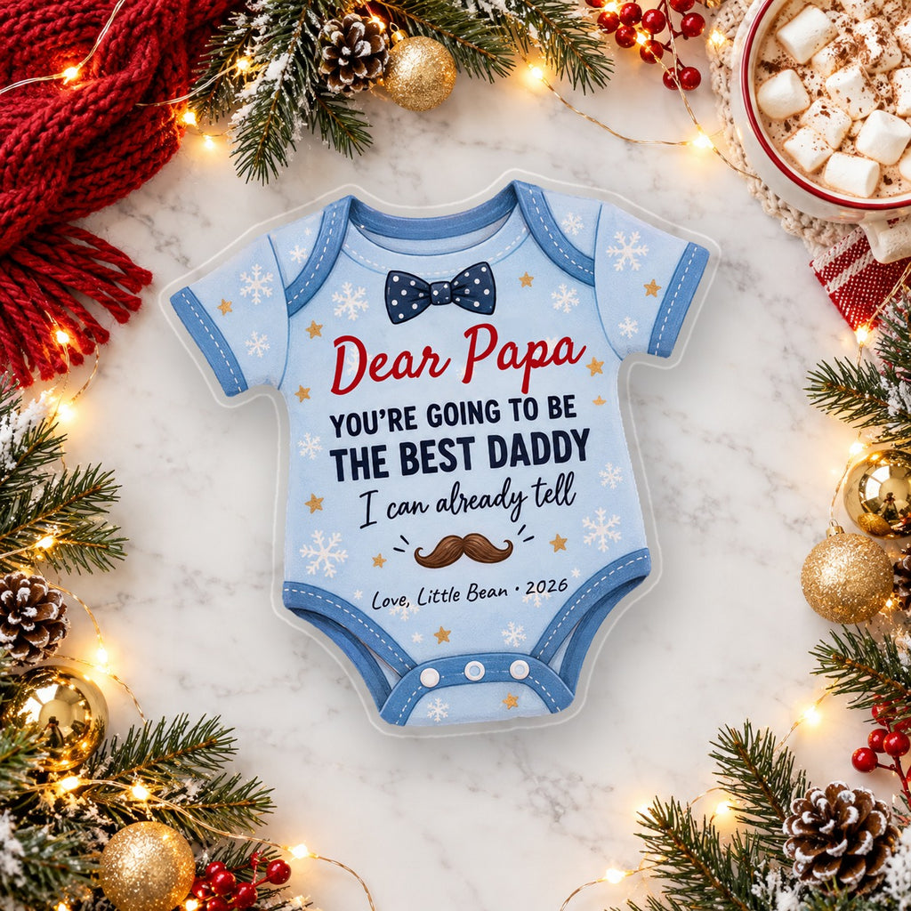 Personalized Dear Daddy, You're Going To Be The Best Daddy ornament flat lay